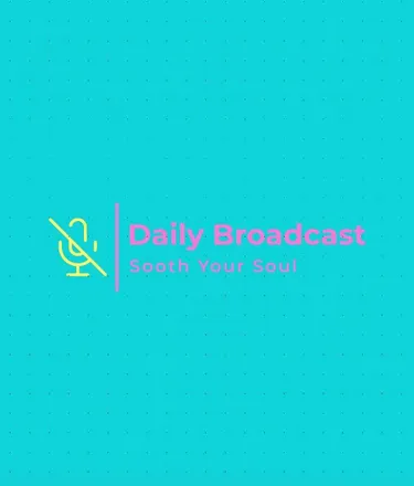 Daily Broadcast