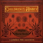 Children Of The Abbey, The by Regina Maria  Roche (1764 - 1845)