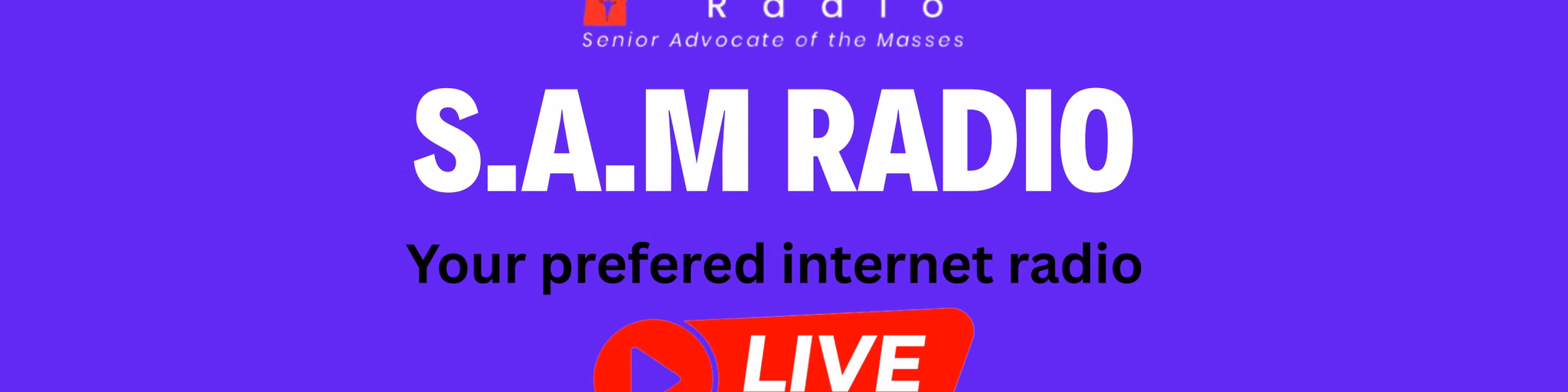 S.A.M RADIO (YOUR ADVOCACY RADIO)