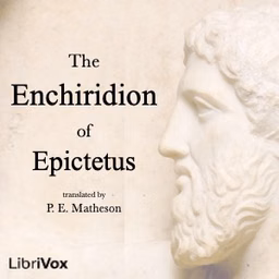 Enchiridion, The by Epictetus (c. 55 - c. 135)