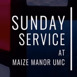 Maize Manor United Methodist Church