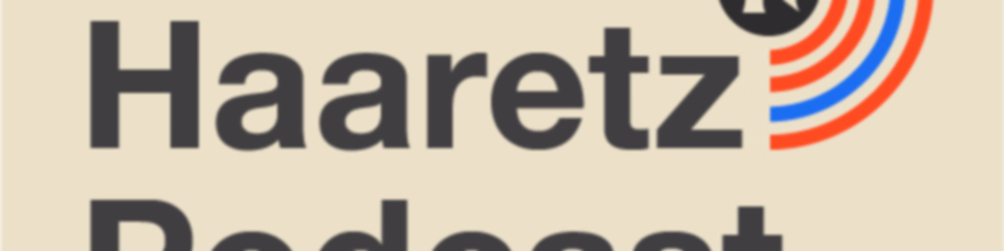 Haaretz Podcast