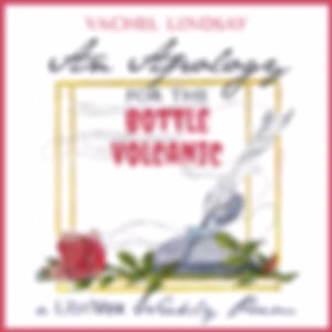 Apology for the Bottle Volcanic, An by Vachel Lindsay (1879 - 1931)