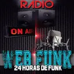 WEB RADIO DE FUNK 24 HORAS