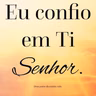 Eu confio em ti SENHOR