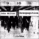 Areopagitica by John Milton (1608 - 1674)
