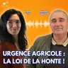 Agriculture : La loi d'urgence est une loi commandée par les lobbies !