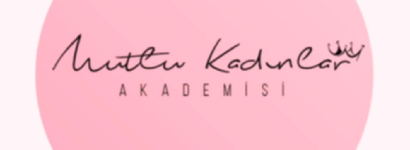 Mutlu Kadınlar Akademisi