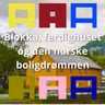 26: Blokka, ferdighuset og den norske boligdrømmen