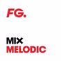 Radio FG - FG Mix Melodic