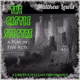 Castle Spectre, The by Matthew Lewis (1775 - 1818)