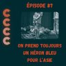 87 - On prend toujours un héron bleu pour l'Asie