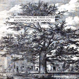 Man Whom the Trees Loved