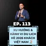 #113 - XU HƯỚNG & HÀNH VI DU LỊCH HÈ KHÁCH NỘI ĐỊA 2026 🏖️