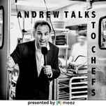 Andrew Talks to Chefs