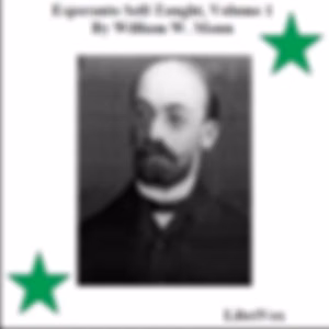 Esperanto Self-Taught with Phonetic Pronunciation, Volume 1 by William W. Mann ( - fl.1908)