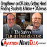 424 The Savvy Flight Instructor: Greg Brown on CFI Jobs, Getting Hired, and Finding Students + GA News