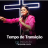 É tempo de transição #pregação