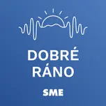 Dobré ráno | Denný podcast denníka SME