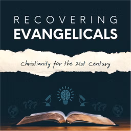 Recovering Evangelicals