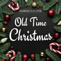 America's OTR - Old Time Christmas