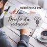 Direto da Redação | Ouça as principais notícias