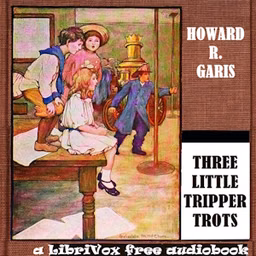 Three Little Trippertrots: How They Ran Away And How They Got Back Again