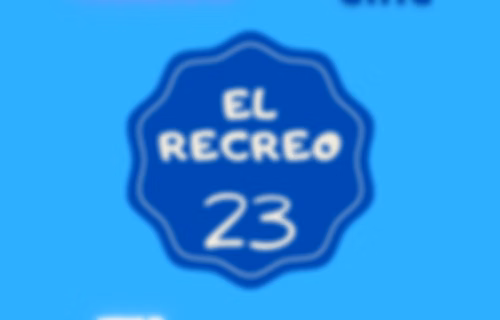 El Recreo 23