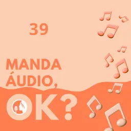 Manda áudio 39