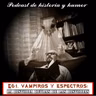 E61. Vampiros y Espectros