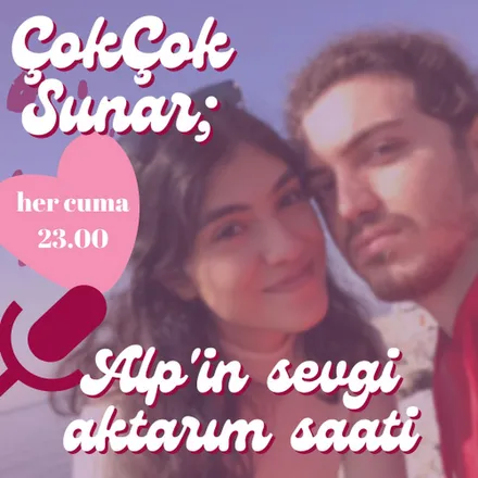 CokCok Presents - Alpin Sevgi Aktarim Saati