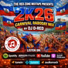 DJ D-RED - 2K26 Carnival Raboday Mix