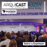 Arquicast Especial Expolazer 01 – Sobre a Expolazer