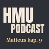 HMU Podcast #035 - Matteus kap. 9