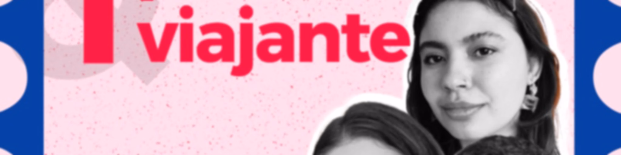 3 Amigas e 1 Podcast Viajante