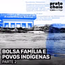 Bolsa Família e povos indígenas – parte 2