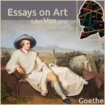 Essays on Art by Johann Wolfgang von Goethe (1749 - 1832)