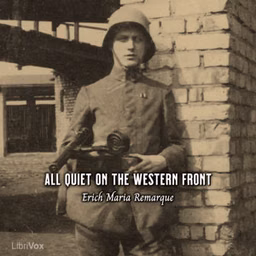 All Quiet on the Western Front, Version 2 by Erich Maria Remarque (1898 - 1970)