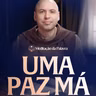 Uma paz má | (Lucas 12, 49-53) #2871 | Meditação da Palavra