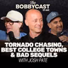 #660 - Tornado Chasing, Best College Towns & Bad Sequels with Josh Pate