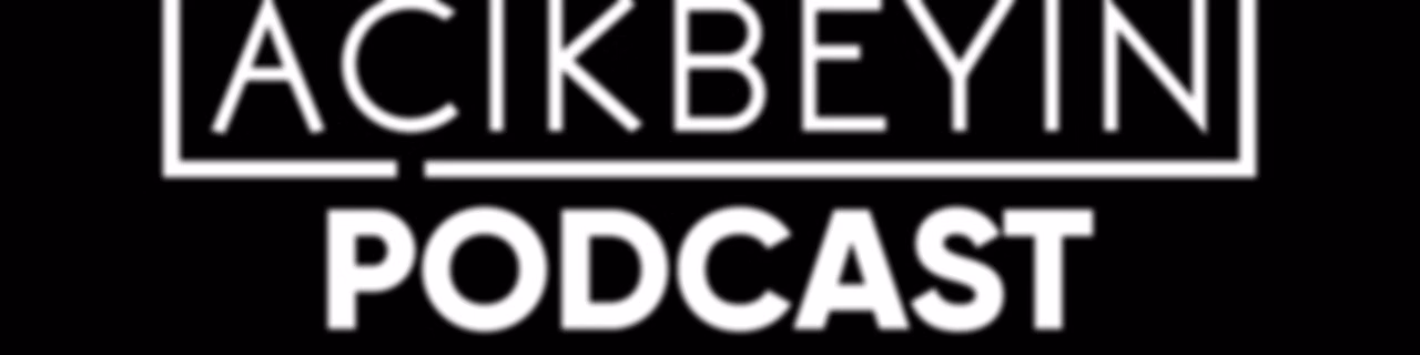 AçıkBeyin‘s Podcast