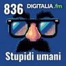 Digitalia #836 - Stupidi umani
