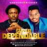 Super Dependable - Samsong & Richeez