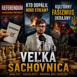 Podcast #4: Veľká Šachovnica- Referendum, Kto odpálil Nord Stream, Kultúrny fašizmus Ukrajiny