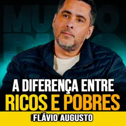 Flávio Augusto | QUEM ENTENDER ISSO HOJE SAI NA FRENTE