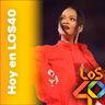La sorpresa de Rihanna en la Super Bowl - Noticias del 13 de febrero – HOY EN LOS40