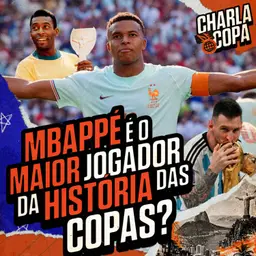 MBAPPÉ LIDERA A FRANÇA PRA SEMI! É O MAIOR JOGADOR DA HISTÓRIA DAS COPAS? | CHARLA DE COPA #27