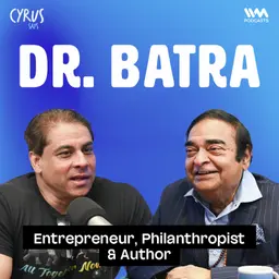 Toxicity, Homeopathy, AI & Living Longer | Dr. Batra | Cyrus Says