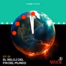 E61 EL RELOJ DEL FIN DEL MUNDO