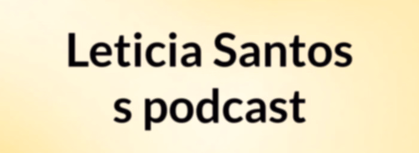 Leticia Santos's podcast
